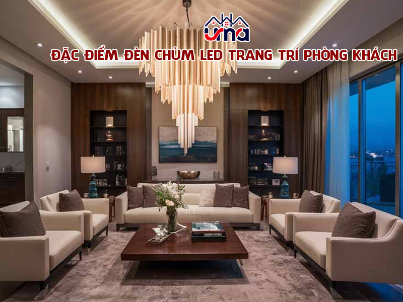 dac-diem-den-chum-led-trang-tri-phong-khach