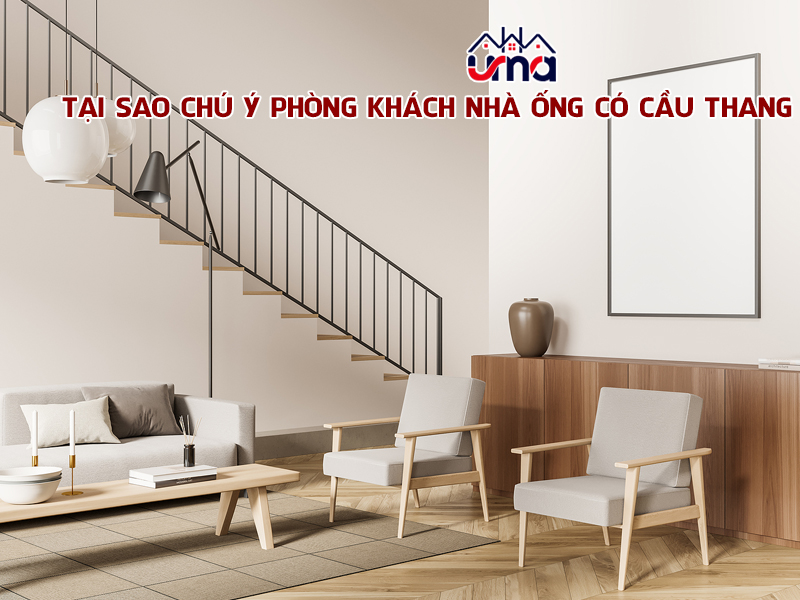tai-sao-chu-y-phong-khach-nha-ong-co-cau-thang