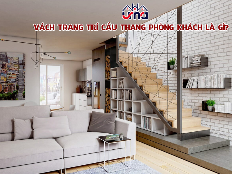 vach-trang-tri-cau-thang-phong-khach-la-gi